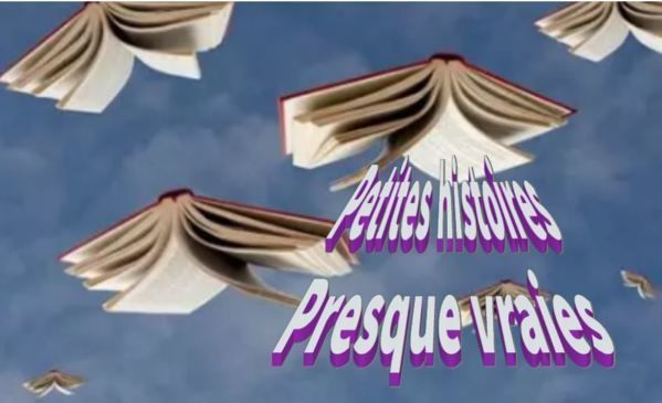 PETITES HISTOIRES (presque) VRAIES SUR DOUCIER 